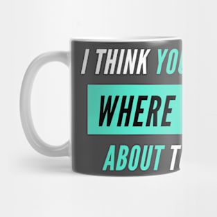Where This About To Go - TikTok Trend Design Mug